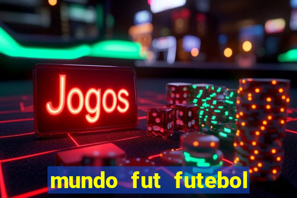 mundo fut futebol ao vivo